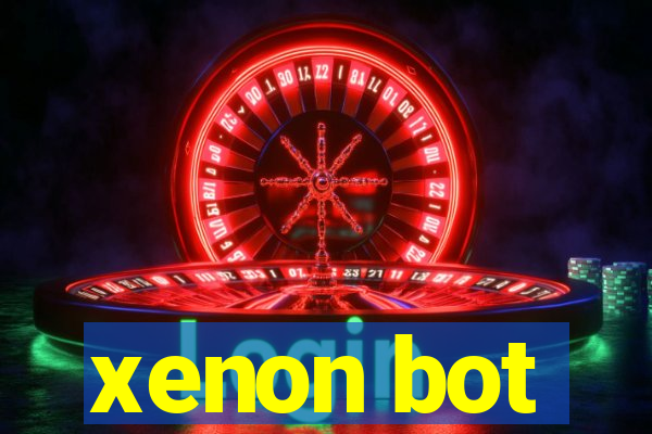 xenon bot